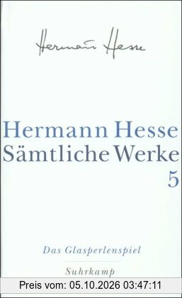 Sämtliche Werke in 20 Bänden und einem Registerband: Band 5: Die Romane: Das Glasperlenspiel: Versuch einer Lebensbeschreibung des Magister …