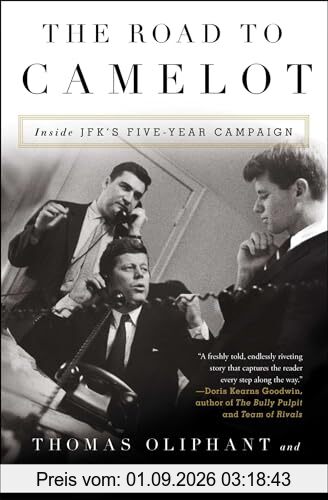 The Road to Camelot: Inside JFK's Five-Year Campaign