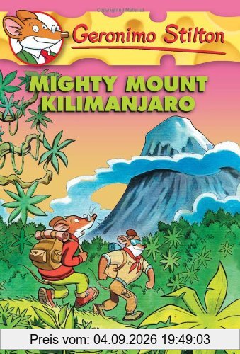 Mighty Mount Kilimanjaro (Geronimo Stilton (Quality))
