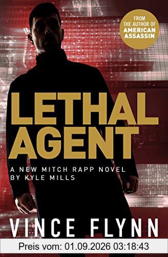 Lethal Agent (The Mitch Rapp Series, Band 18)