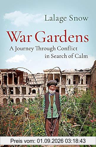 War Gardens: A Journey Through Conflict in Search of Calm