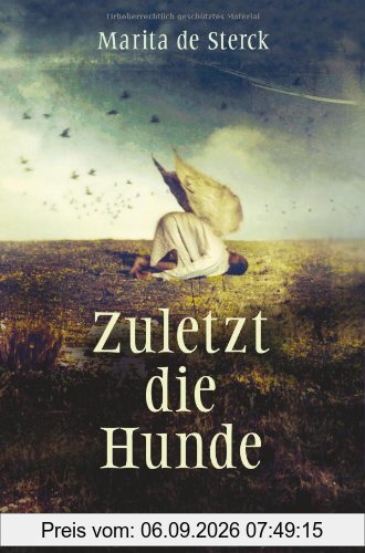 Zuletzt die Hunde
