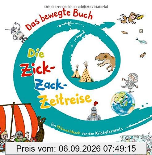 Das bewegte Buch: Die Zick-Zack-Zeitreise