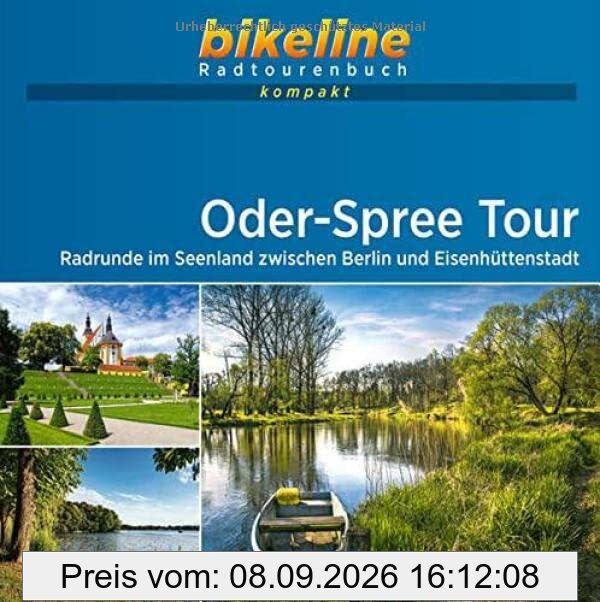 Oder-Spree Tour: Radrunde im Seenland zwischen Berlin und Eisenhüttenstadt. 1:50.000, 240 km, GPS-Tracks Download, Live-Update (bikeline Radtourenbuch kompakt)