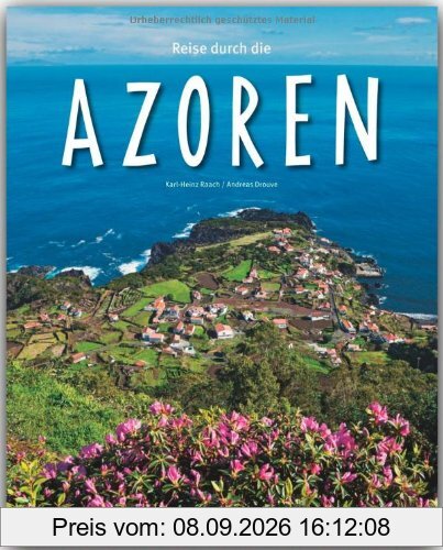 Reise durch die AZOREN - Ein Bildband mit über 190 Bildern - STÜRTZ Verlag