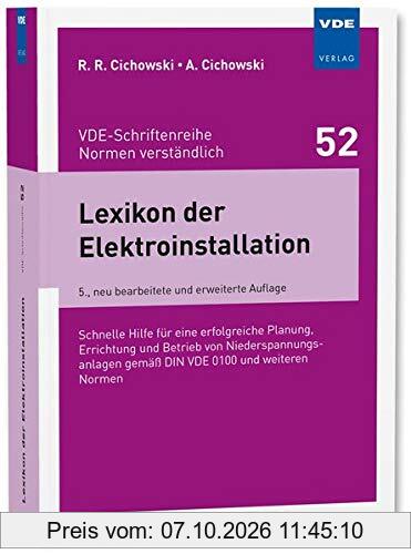Lexikon der Elektroinstallation: Schnelle Hilfe für eine erfolgreiche Planung, Errichtung und Betrieb von Niederspannungsanlagen gemäß DIN …