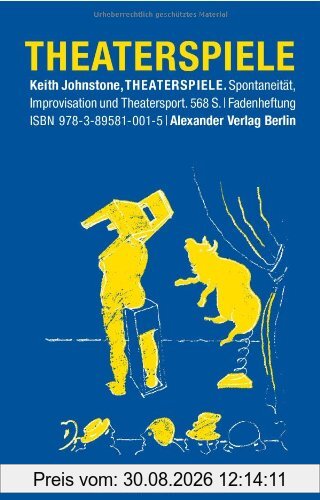 Theaterspiele: Spontaneität, Improvisation und Theatersport