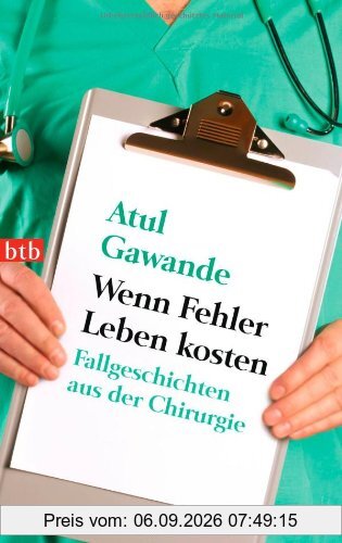 Wenn Fehler Leben kosten: Fallgeschichten aus der Chirurgie