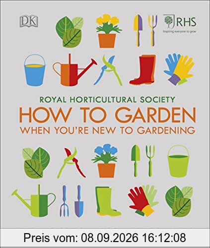 RHS How To Garden When You're New To Gardening: The Basics For Absolute Beginners