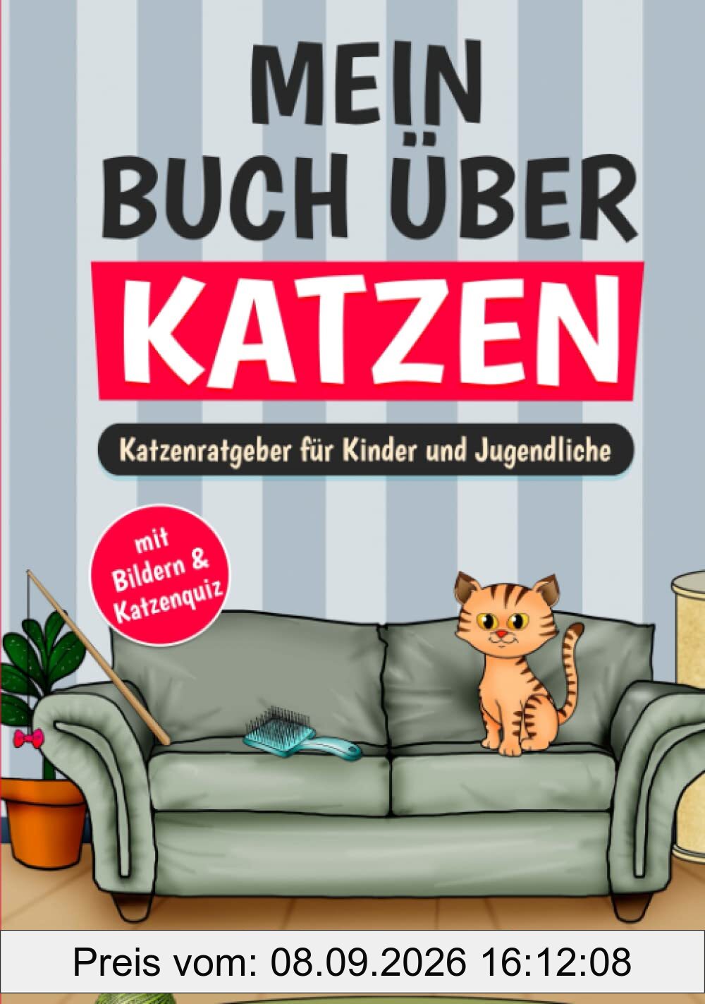 Mein Buch über Katzen: Katzenratgeber für Kinder und Jugendliche (mit Bildern & Katzenquiz)