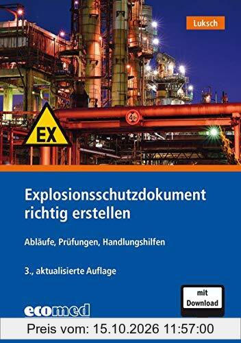 Explosionsschutzdokument richtig erstellen: Ablaufpläne, Prüfungen, Handlungshilfen