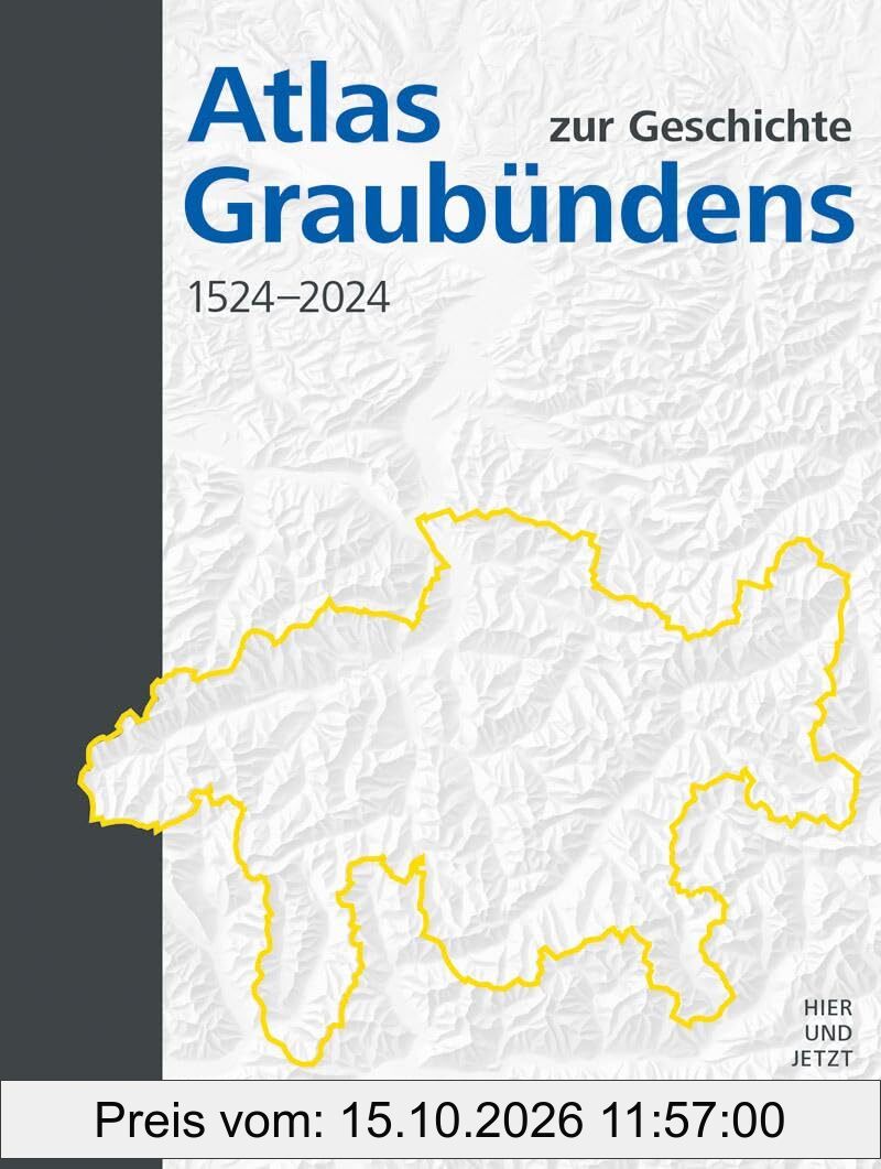 Atlas zur Geschichte Graubündens 1524–2024