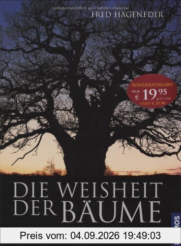 Die Weisheit der Bäume: Mythos. Geschichte. Heilkraft