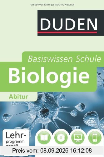 Duden Basiswissen Schule Biologie Abitur: 11. Klasse bis Abitur