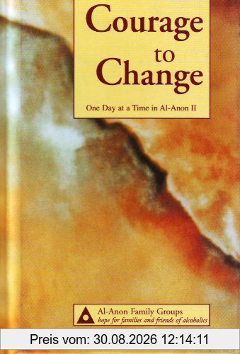 Courage to Change: One Day at a Time in Al-Anon II