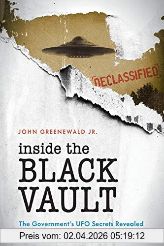 Greenewald, Jr. John Inside The Black Vault, The Government's Ufo Secrets Revealed