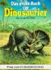 Das grosse Buch der Dinosaurier
