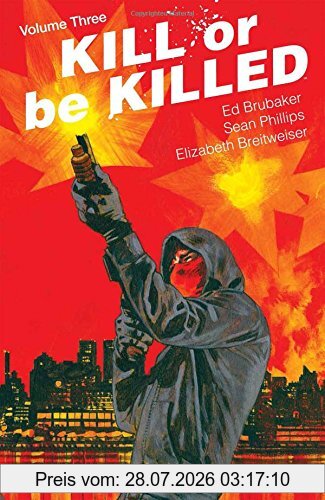 Ed Brubaker Kill Or Be Killed Volume 3