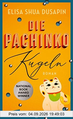 Die Pachinko-Kugeln: Roman