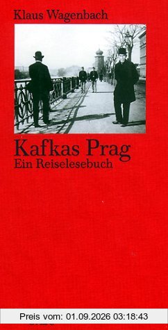 Kafkas Prag: Ein Reiselesebuch