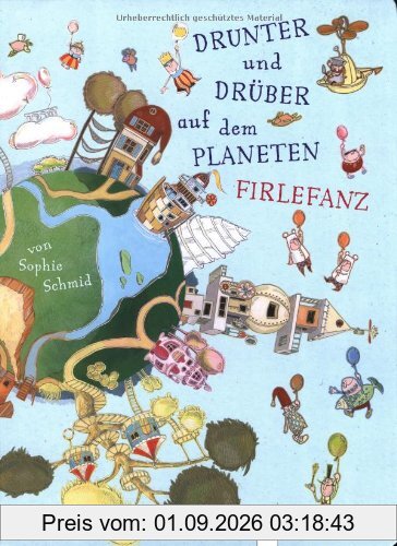 Drunter und Drüber auf dem Planeten Firlefanz
