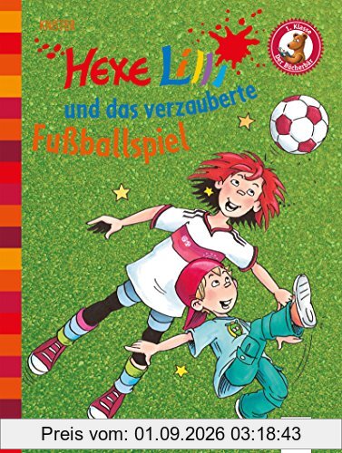 Hexe Lilli und das verzauberte Fußballspiel: Der Bücherbär: Hexe Lilli für Erstleser