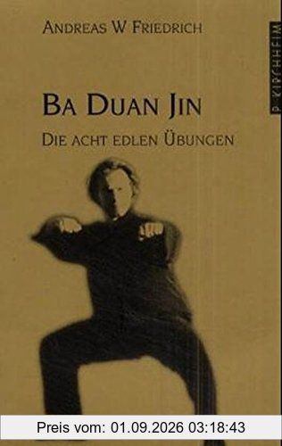 Qi Gong Ba Duan Jin: Die acht edlen Übungen