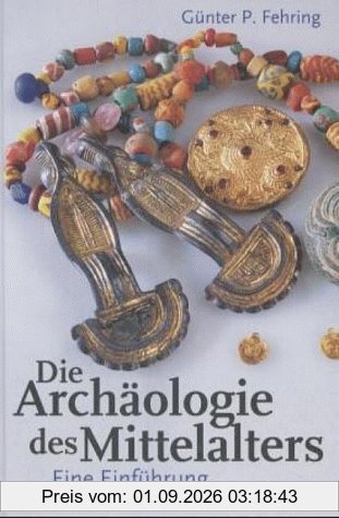 Die Archäologie des Mittelalters
