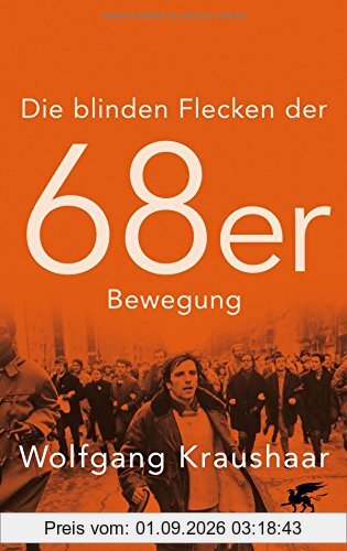Die blinden Flecken der 68er Bewegung
