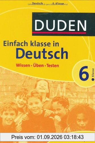 Duden Einfach Klasse in Deutsch. 6. Klasse: Wissen - Üben - Testen