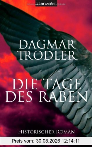 Die Tage des Raben. Historischer Roman