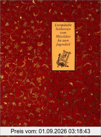 Europäische Stickereien vom Mittelalter bis zum Jugendstil