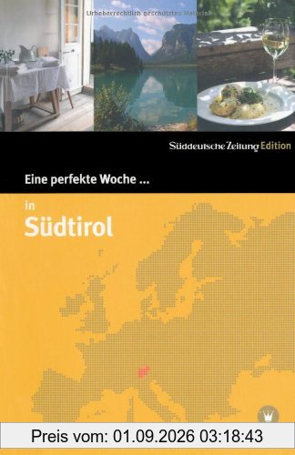 Eine perfekte Woche in... Südtirol