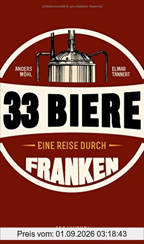 33 Biere - Eine Reise durch Franken