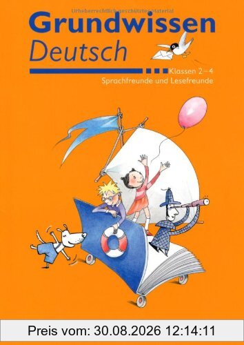Sprachfreunde / Lesefreunde: 2.-4. Schuljahr - Grundwissen Deutsch: Schülerbuch
