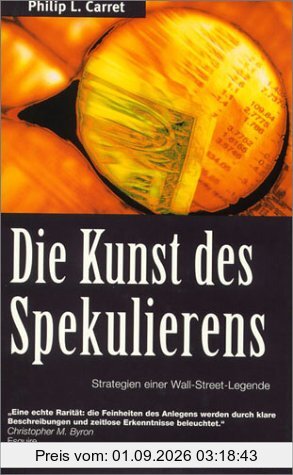 Die Kunst des Spekulierens. Strategien einer Wall-Street-Legende