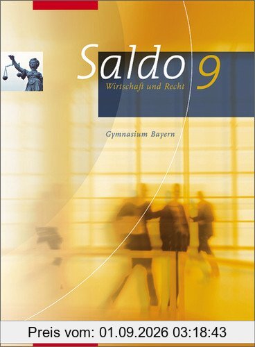 Saldo - Wirtschaft und Recht für Gymnasien in Bayern: Schülerband 9