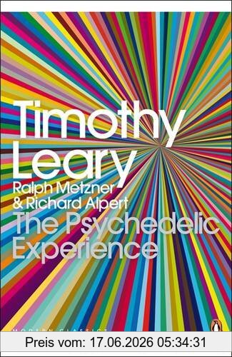 Ralph Metzner The Psychedelic Experience, A Manual Based On The Tibetan Book Of The Dead (Penguin Modern Classics)