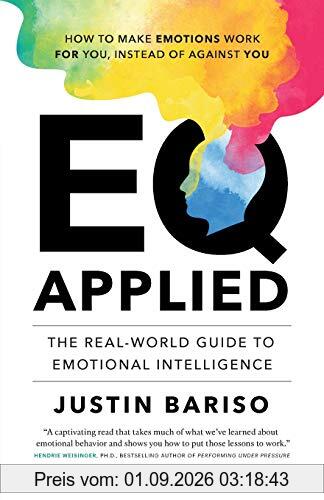 EQ Applied: The Real-World Guide to Emotional Intelligence