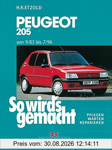 Peugeot 205 9/83 bis 7/96: So wird's gemacht - Band 70