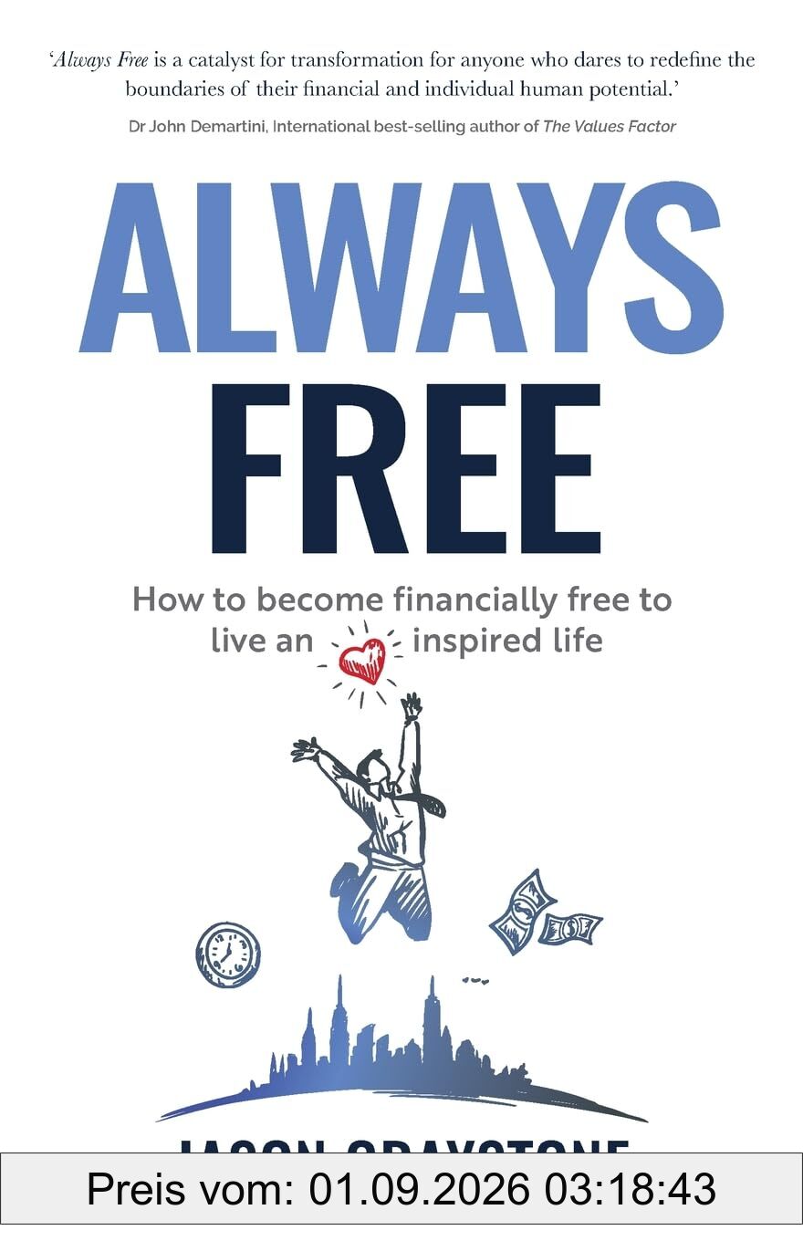 Always Free: How to become financially free to live an inspired life