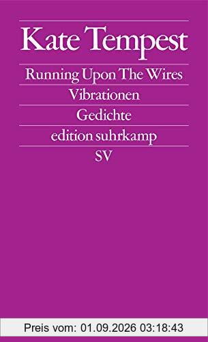 Running Upon The Wires / Vibrationen: Gedichte (edition suhrkamp)
