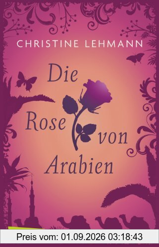 Die Rose von Arabien