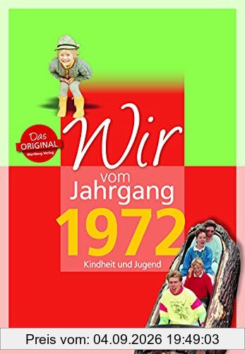 Wir vom Jahrgang 1972 - Kindheit und Jugend (Jahrgangsbände)
