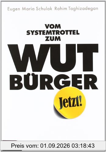 Vom Systemtrottel zum Wutbürger
