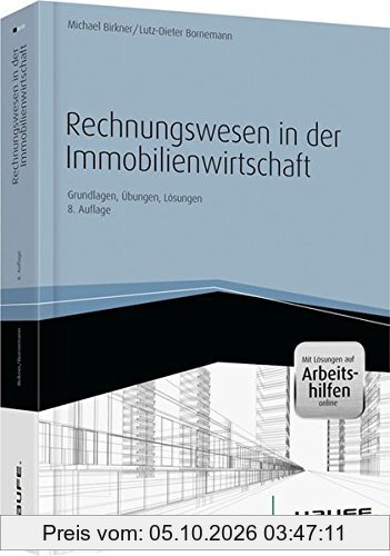 Rechnungswesen in der Immobilienwirtschaft - inkl. Arbeitshilfen online: Grundlagen, Übungen, Lösungen (Haufe Fachbuch)