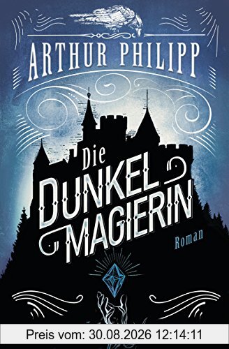 Die Dunkelmagierin: Roman (Der graue Orden, Band 1)