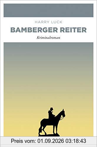 Bamberger Reiter: Kriminalroman (Franken Krimi)