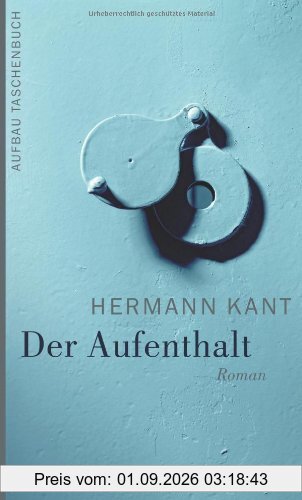 Der Aufenthalt: Roman