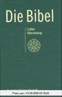 Die Bibel nach der Übersetzung Martin Luthers
